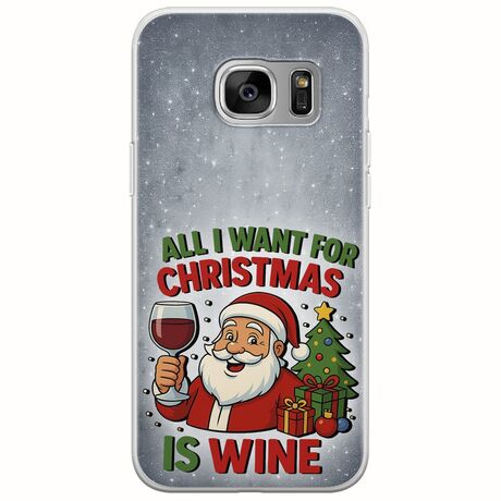 All I Want For Christmas Is - Wine Samsung Galaxy S7 Flexible TPU (Διάφανη Σιλικόνη)