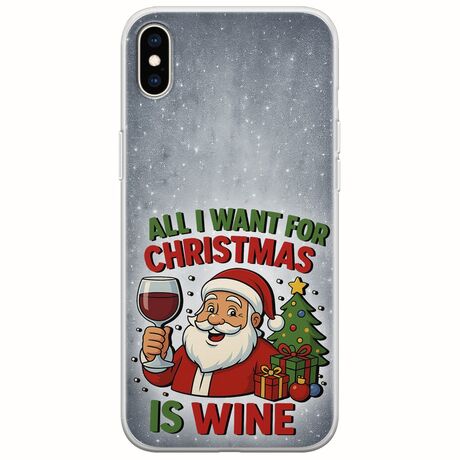 All I Want For Christmas Is - Wine iPhone XS Max Flexible TPU (Διάφανη Σιλικόνη)