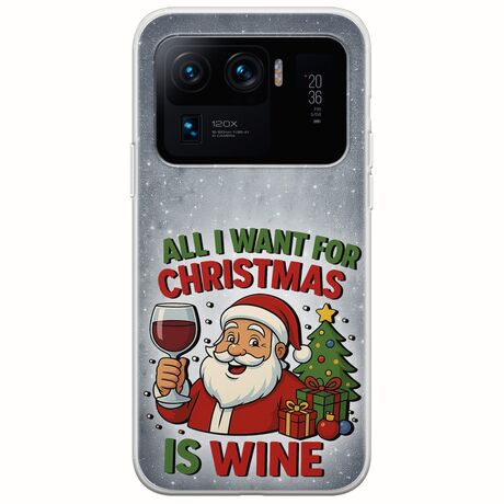 All I Want For Christmas Is - Wine Xiaomi Mi 11 Ultra Flexible TPU (Διάφανη Σιλικόνη)