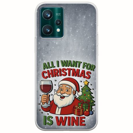 All I Want For Christmas Is - Wine Realme 9 Pro Flexible TPU (Διάφανη Σιλικόνη)