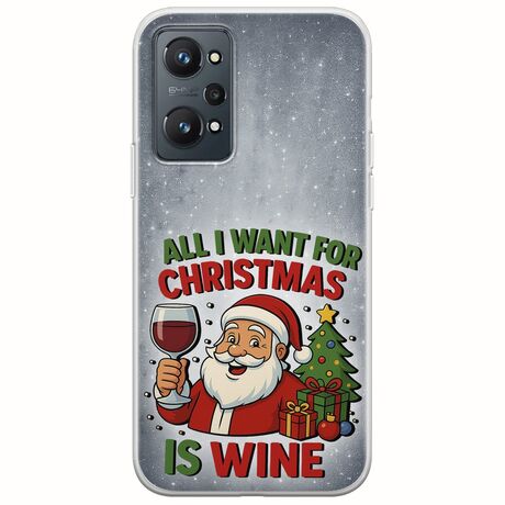 All I Want For Christmas Is - Wine Realme GT 2 5G Flexible TPU (Διάφανη Σιλικόνη)