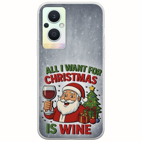 All I Want For Christmas Is - Wine Oppo Reno 7 Lite 5G Flexible TPU (Διάφανη Σιλικόνη)