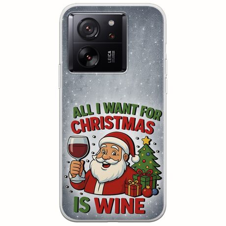 All I Want For Christmas Is - Wine Xiaomi 13T 5G Flexible TPU (Διάφανη Σιλικόνη)