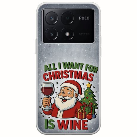All I Want For Christmas Is - Wine Xiaomi Poco X6 Pro 5G Flexible TPU (Διάφανη Σιλικόνη)