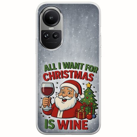 All I Want For Christmas Is - Wine Oppo Reno 10 Pro 5G Flexible TPU (Διάφανη Σιλικόνη)