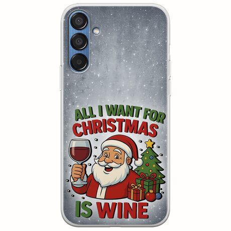 All I Want For Christmas Is - Wine Samsung Galaxy M15 5G Flexible TPU (Διάφανη Σιλικόνη)