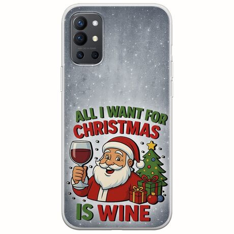 All I Want For Christmas Is - Wine OnePlus 9R 5G Flexible TPU (Διάφανη Σιλικόνη)