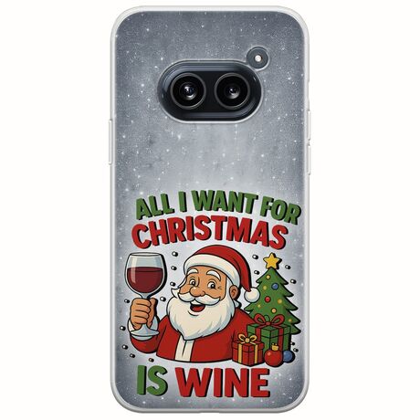 All I Want For Christmas Is - Wine Nothing Phone (2a) 5G Flexible TPU (Διάφανη Σιλικόνη)