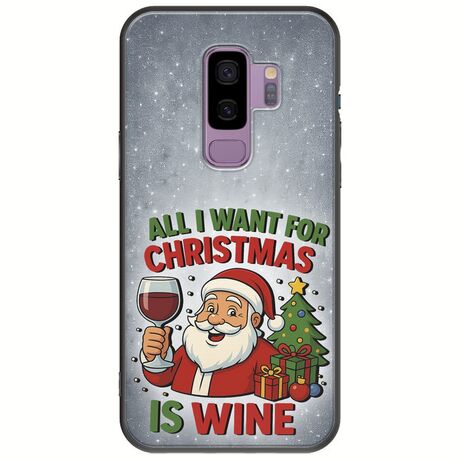 All I Want For Christmas Is - Wine Samsung Galaxy S9 Plus Black TPU (Μαύρη Σιλικόνη)