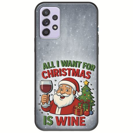 All I Want For Christmas Is - Wine Samsung Galaxy A72 5G Black TPU (Μαύρη Σιλικόνη)