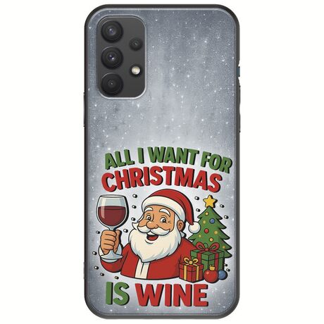 All I Want For Christmas Is - Wine Samsung Galaxy A32 4G Black TPU (Μαύρη Σιλικόνη)