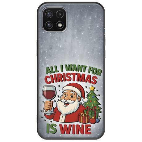 All I Want For Christmas Is - Wine Samsung Galaxy A22 5G Black TPU (Μαύρη Σιλικόνη)