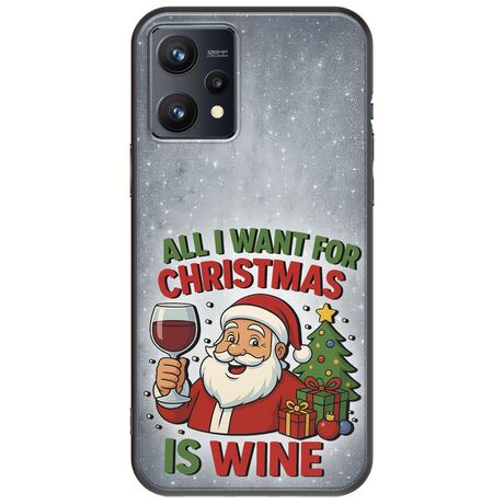 All I Want For Christmas Is - Wine Realme 9 4G Black TPU (Μαύρη Σιλικόνη)