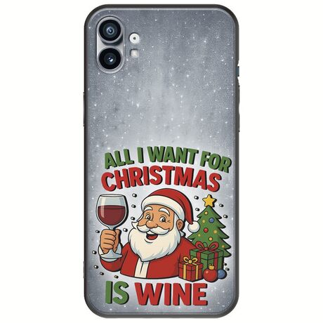 All I Want For Christmas Is - Wine Nothing Phone (1) Black TPU (Μαύρη Σιλικόνη)