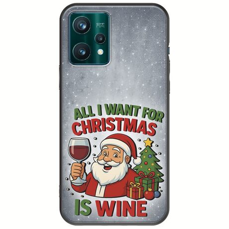 All I Want For Christmas Is - Wine Realme 9 5G Black TPU (Μαύρη Σιλικόνη)