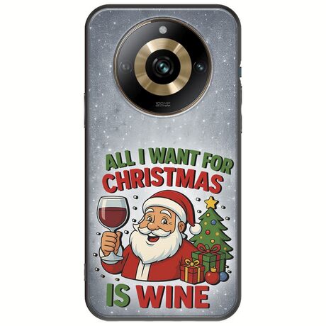 All I Want For Christmas Is - Wine Realme 11 Pro Plus 5G Black TPU (Μαύρη Σιλικόνη)