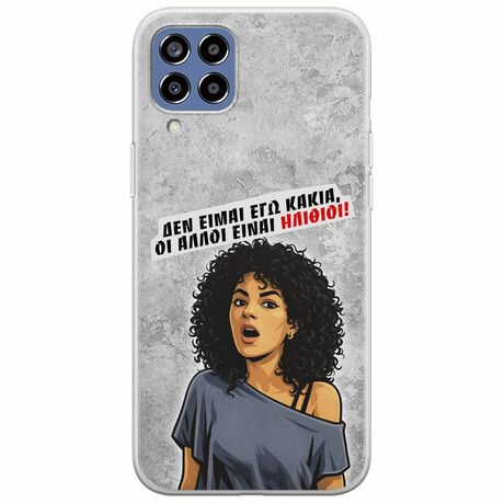 Θήκη Epic Quotes - Δεν είμαι εγώ κακιά! Samsung Galaxy M33 5G Flexible TPU (Διάφανη Σιλικόνη)