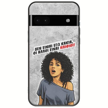 Θήκη Epic Quotes - Δεν είμαι εγώ κακιά! Google Pixel 6a 5G Black TPU (Μαύρη Σιλικόνη)
