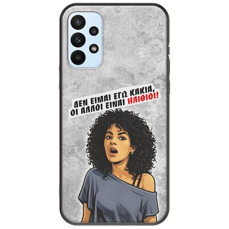 Θήκη Epic Quotes - Δεν είμαι εγώ κακιά! Samsung Galaxy A23 5G Black TPU (Μαύρη Σιλικόνη)