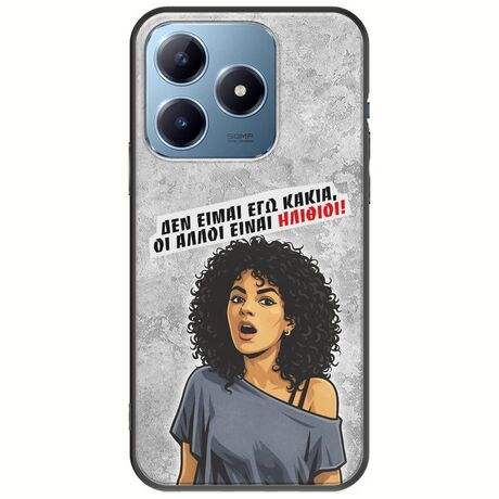 Θήκη Epic Quotes - Δεν είμαι εγώ κακιά! Realme C63 Black TPU (Μαύρη Σιλικόνη)